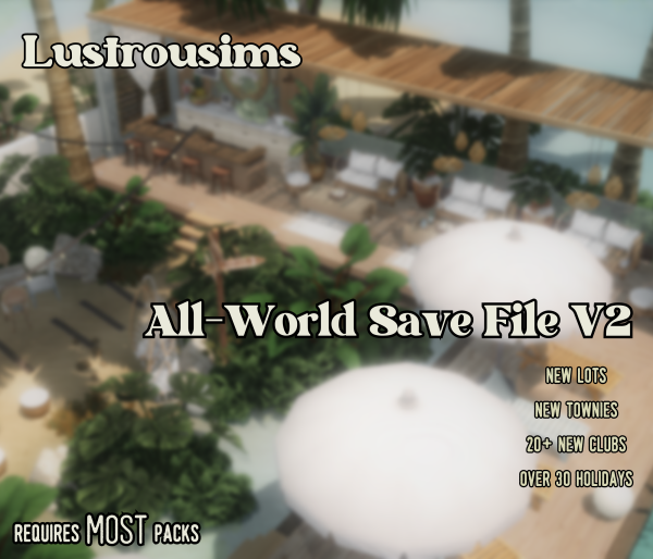 Maxis Match Lustrousims All World Save File V2 by simsfinds - The Sims 4 Custom Content
