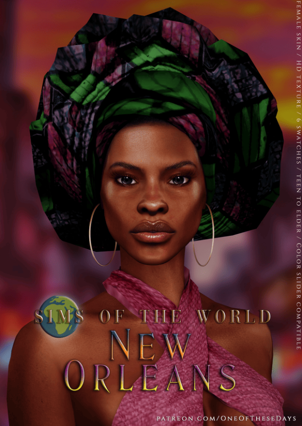Alpha Sims of the World New Orleans GIFT SKIN by oneofthesedays - The Sims 4 Custom Content