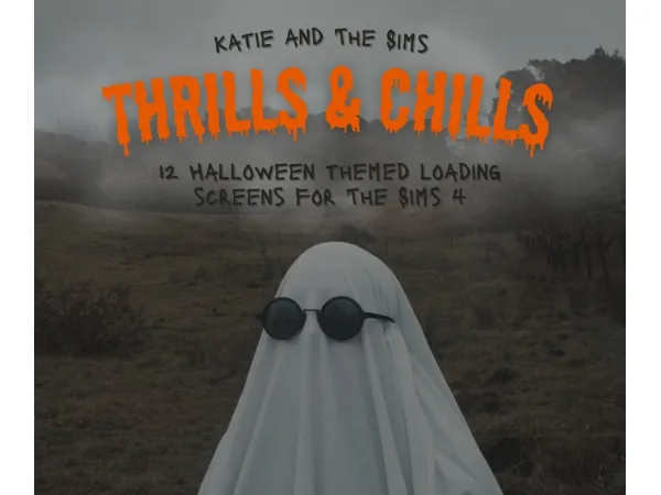 Mix [katieandthesims] Thrills Chills Loading Screens - The Sims 4 Custom Content