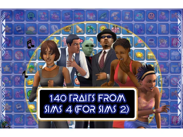 to 140 Traits (Sims 2) by cityof2morrow - The Sims 2 Custom Content