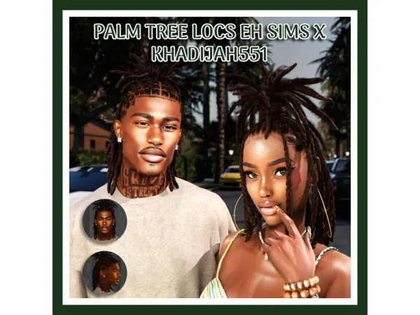 PALM TREE LOCS EH SIMS X KHADIJAH551