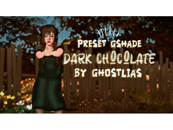 Mix PRESET DARK CHOCOLATE by GHOSTLIAS - The Sims 4 Custom Content