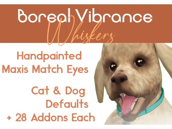 Maxis Match Boreal Vibrance WHISKERS Default Cat Dog Eyes With Extras by GaymerBorealis - The Sims 4 Custom Content