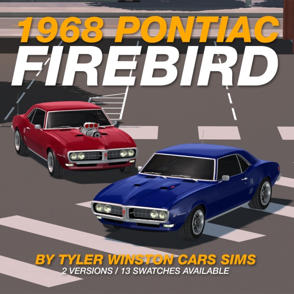 Alpha Tyler Winston Cars 1968 Pontiac Firebird by tylerwcars - The Sims 4 Custom Content