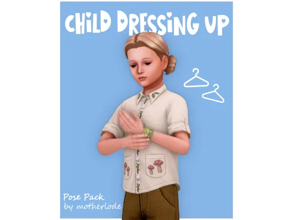 Mix Pose Pack Child Dressing Up by motherlode199 - The Sims 4 Custom Content