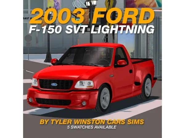 Alpha Tyler Winston Cars 2003 Ford F 150 SVT Lightning - The Sims 4 Custom Content