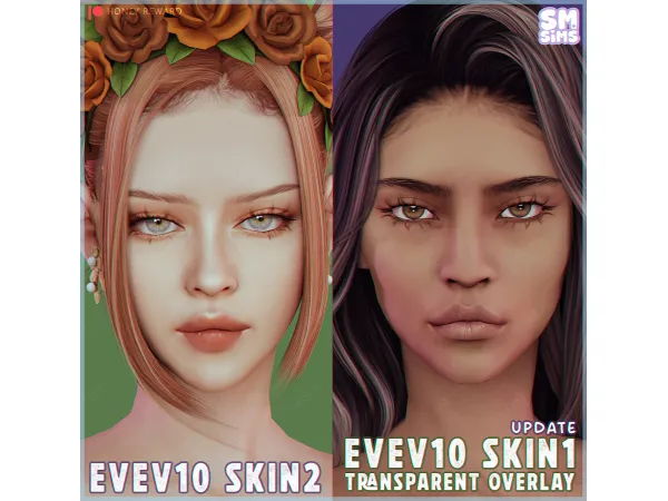 Sims 4 HONEY | Evev10 Skin2 plus Skin1 update by SMSims