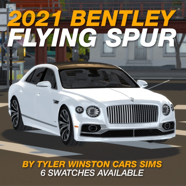 Alpha Tyler Winston Cars 2021 Bentley Flying Spur by tylerwcars - The Sims 4 Custom Content