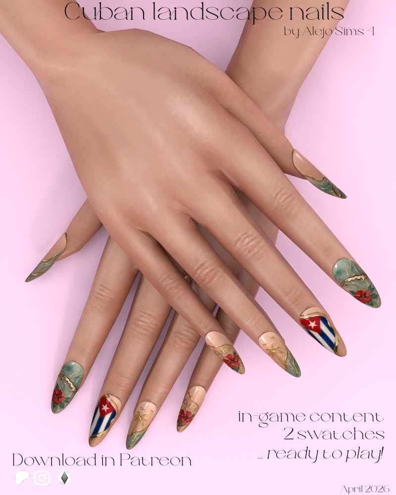 Alpha ALEJOSIMS4 Cuban landscape nails by alejo_sims4 - The Sims 4 Custom Content