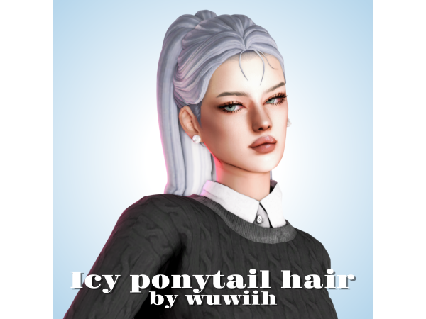 Maxis Match Icy ponytail hair by wuwiih01 - The Sims 4 Custom Content
