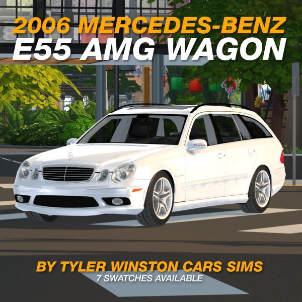 Alpha Tyler Winston Cars 2006 Mercedes Benz E 55 AMG Wagon by tylerwcars - The Sims 4 Custom Content