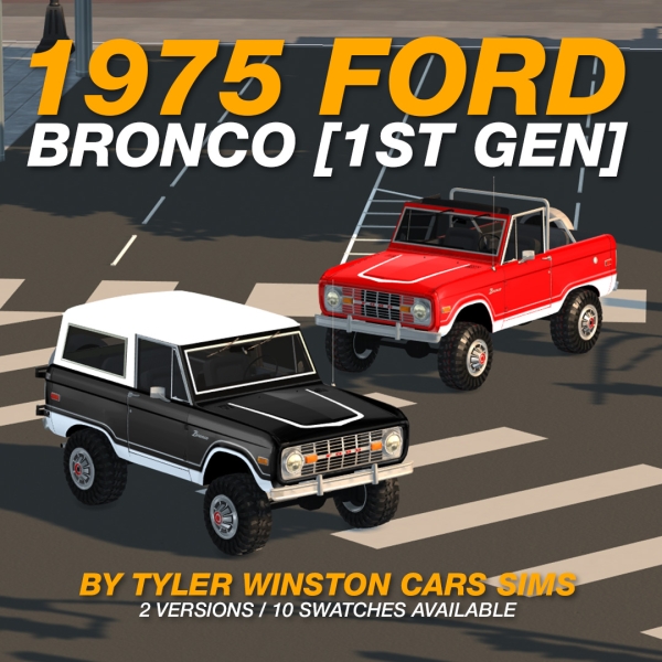 Alpha Tyler Winston Cars 1975 Ford Bronco by tylerwcars - The Sims 4 Custom Content
