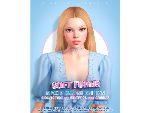 SOFT FORMS  MAXIS MATCH EDITION by sims3melancholic