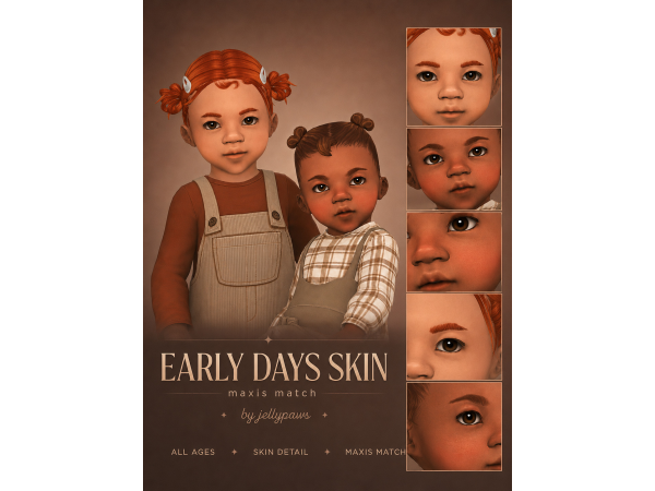 Maxis Match Early Days Skin by melunn - The Sims 4 Custom Content