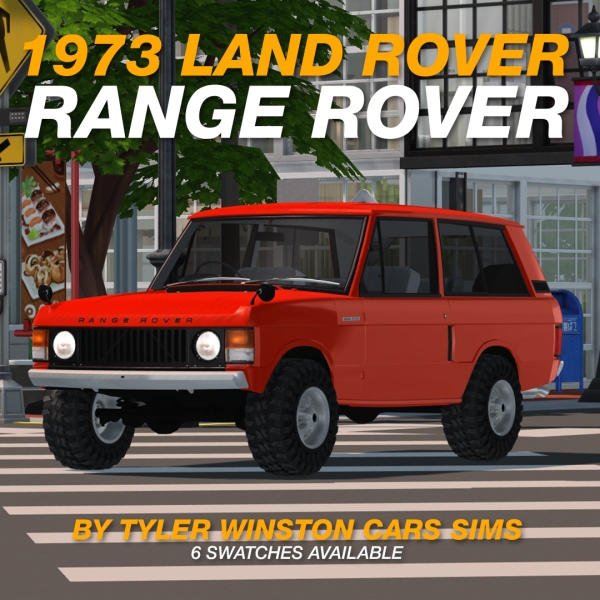 Alpha Tyler Winston Cars 1973 Land Rover Range Rover by tylerwcars - The Sims 4 Custom Content