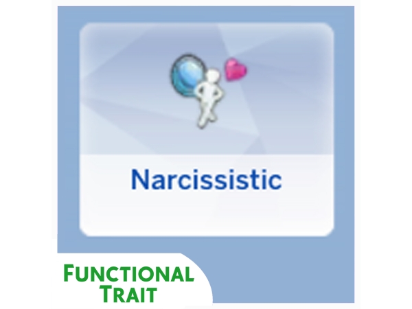 Maxis Match Narcissistic Functional Trait Mod - The Sims 4 Custom Content