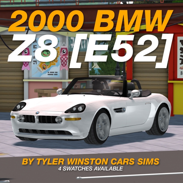Alpha Tyler Winston Cars 2000 BMW Z8 by tylerwcars - The Sims 4 Custom Content