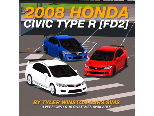 Alpha Tyler Winston Cars 2008 Honda Civic Type R (FD2) - The Sims 4 Custom Content