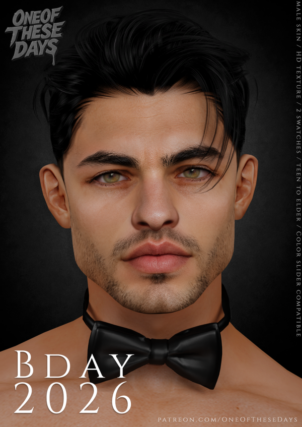 Alpha Bday 2026 SKINSKINOVERLAY tray files GIFT by oneofthesedays - The Sims 4 Custom Content
